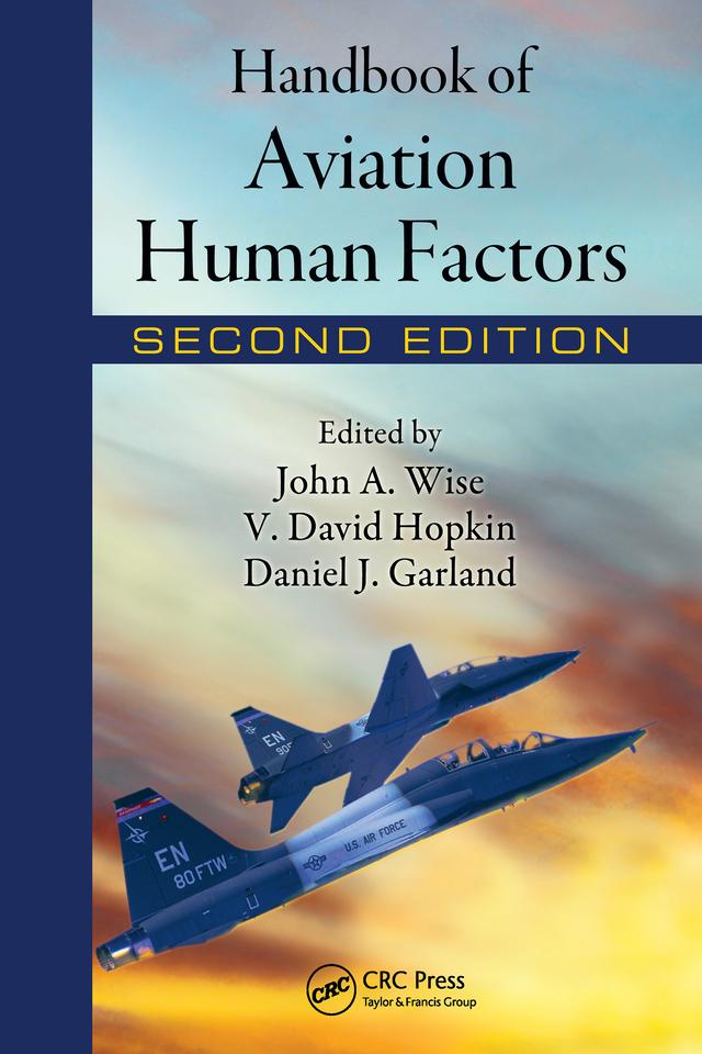 Handbook of Aviation Human Factors by Daniel J. Garland, John A. Wise, V. David Hopkin