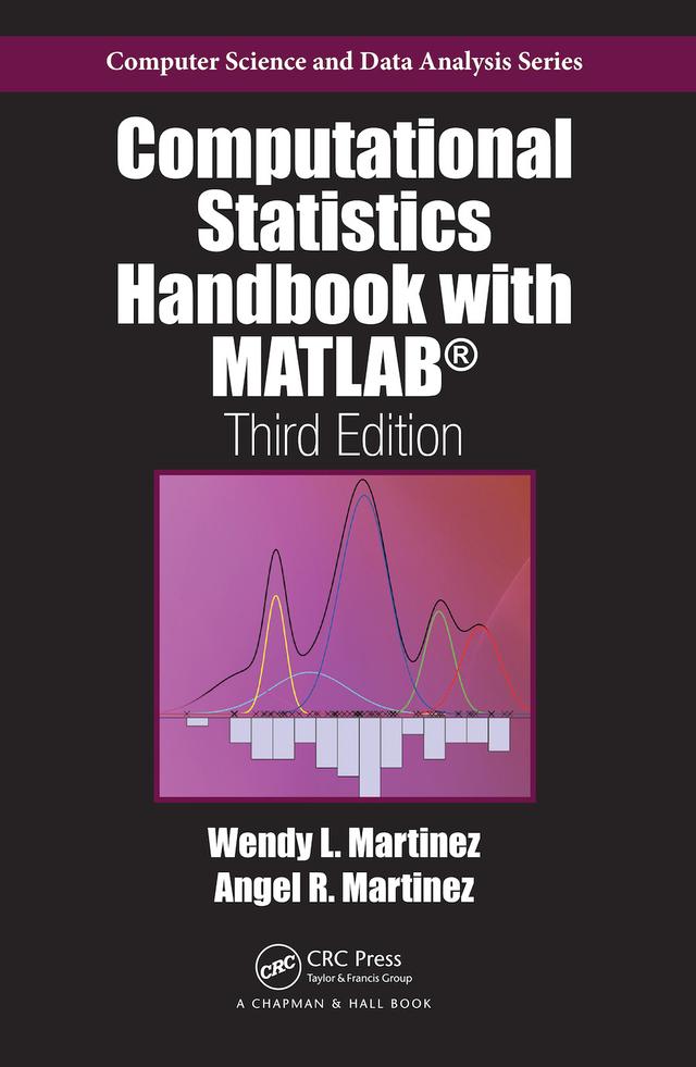 Computational Statistics Handbook with MATLAB by Angel R. Martinez, Wendy L. Martinez