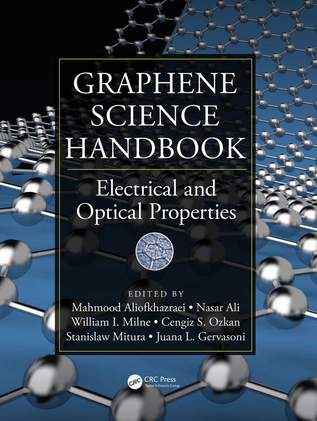 Graphene Science Handbook by Cengiz S. Ozkan, Juana L. Gervasoni, Mahmood Aliofkhazraei, Nasar Ali, Stanislaw Mitura, William I. Milne