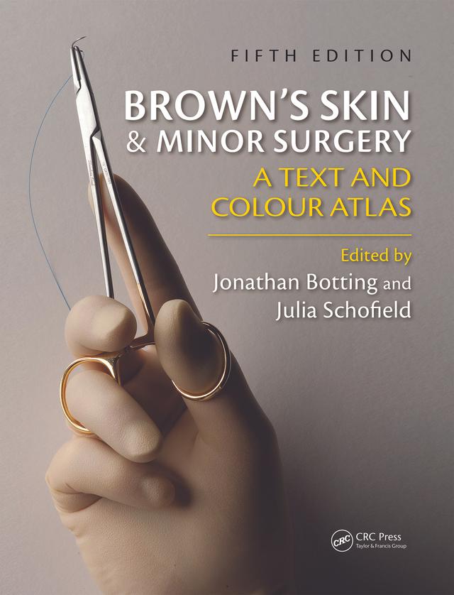 Brown's Skin and Minor Surgery by Jonathan Botting, Julia Schofield
