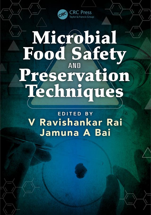 Microbial Food Safety and Preservation Techniques by Jamuna A. Bai, V Ravishankar Rai