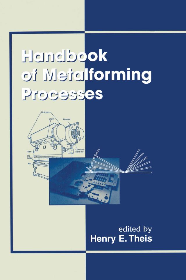Handbook of Metalforming Processes by Henry Ericsson Theis