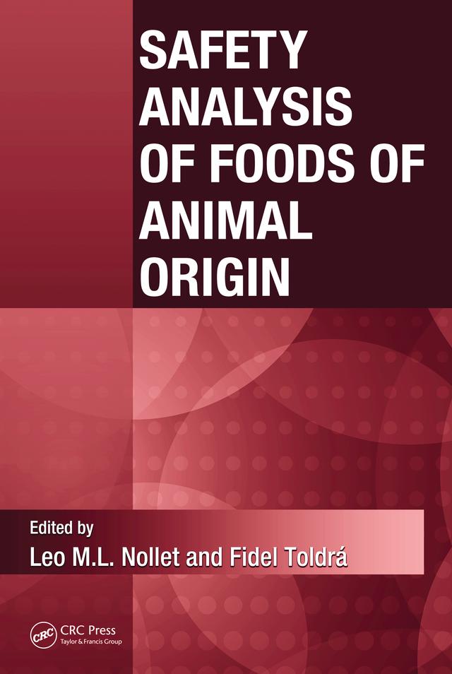 Safety Analysis of Foods of Animal Origin by Fidel Toldra, Leo M.L. Nollet
