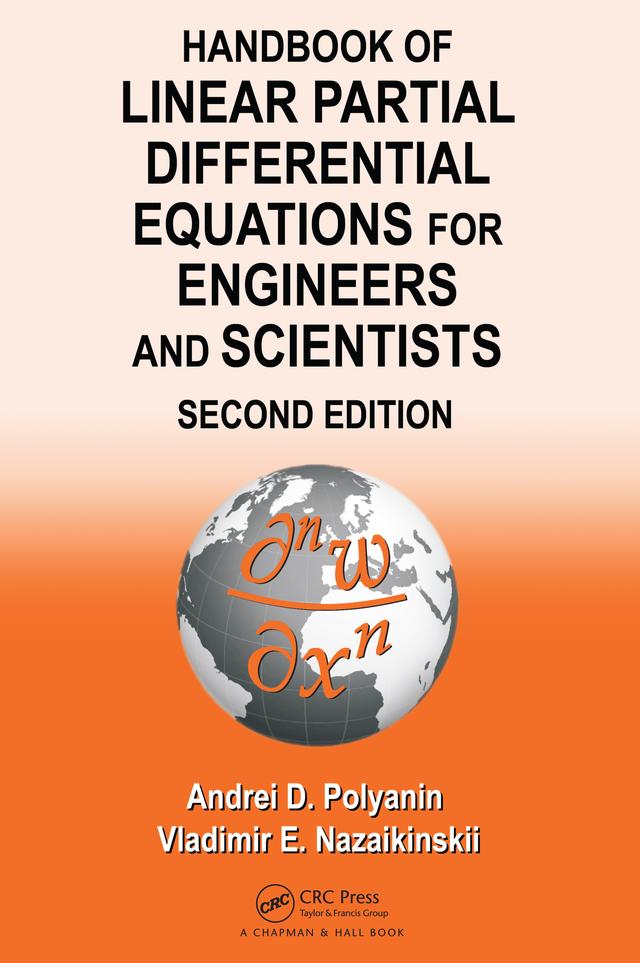 Handbook of Linear Partial Differential Equations for Engineers and Scientists by Andrei D. Polyanin, Vladimir E. Nazaikinskii