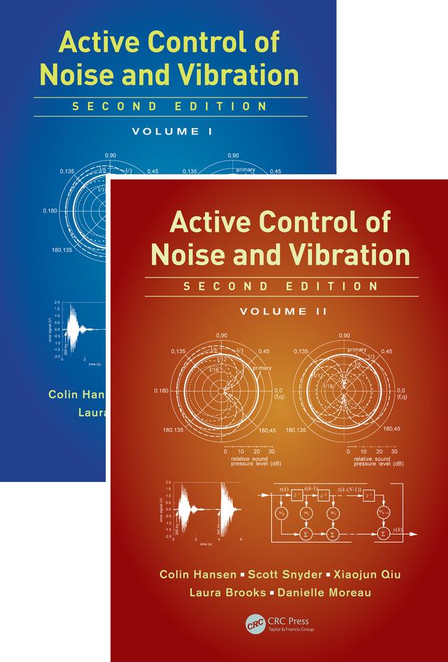 Active Control of Noise and Vibration by Colin Hansen, Danielle Moreau, Laura Brooks, Scott Snyder, Xiaojun Qiu