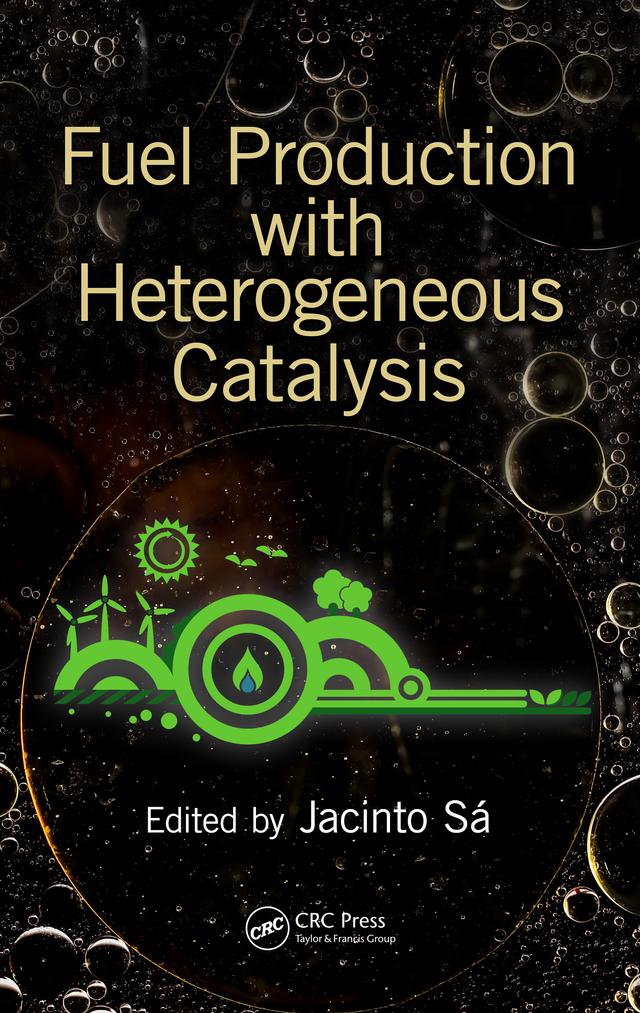 Fuel Production with Heterogeneous Catalysis by Jacinto Sa