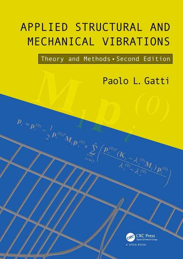 Applied Structural and Mechanical Vibrations by Paolo L. Gatti