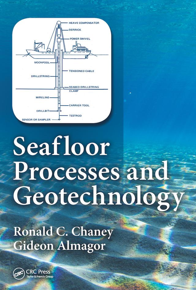Seafloor Processes and Geotechnology by Gideon Almagor, Ronald Chaney