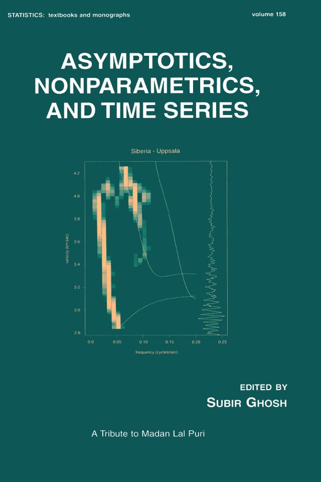 Asymptotics, Nonparametrics, and Time Series by Subir Ghosh