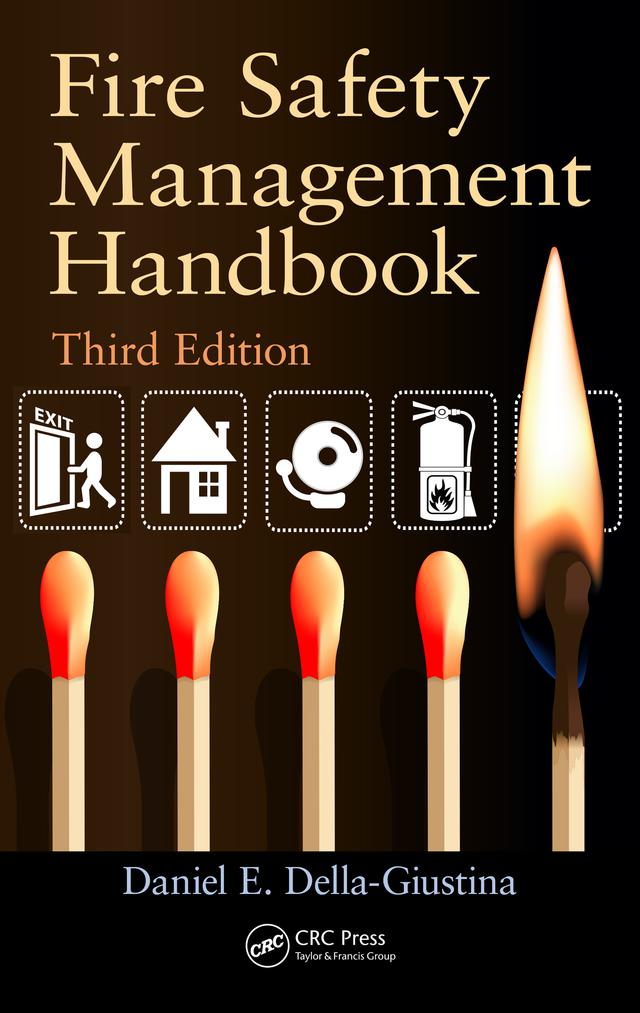 Fire Safety Management Handbook by Daniel E. Della-Giustina