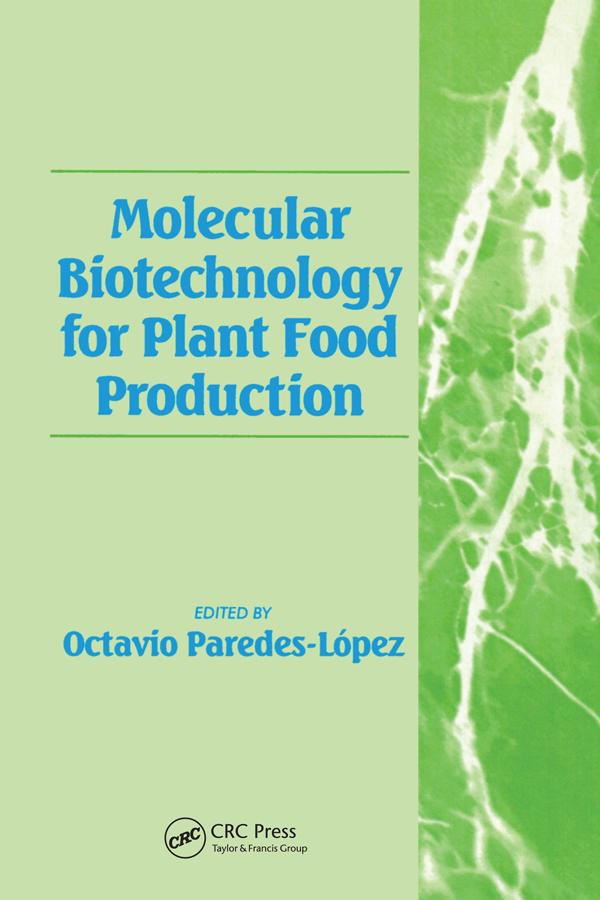 Molecular Biotechnology for Plant Food Production by Octavio Paredes-Lopez