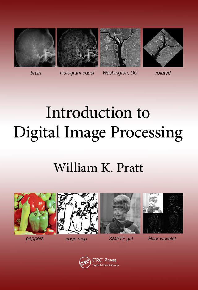 Introduction to Digital Image Processing by William K. Pratt