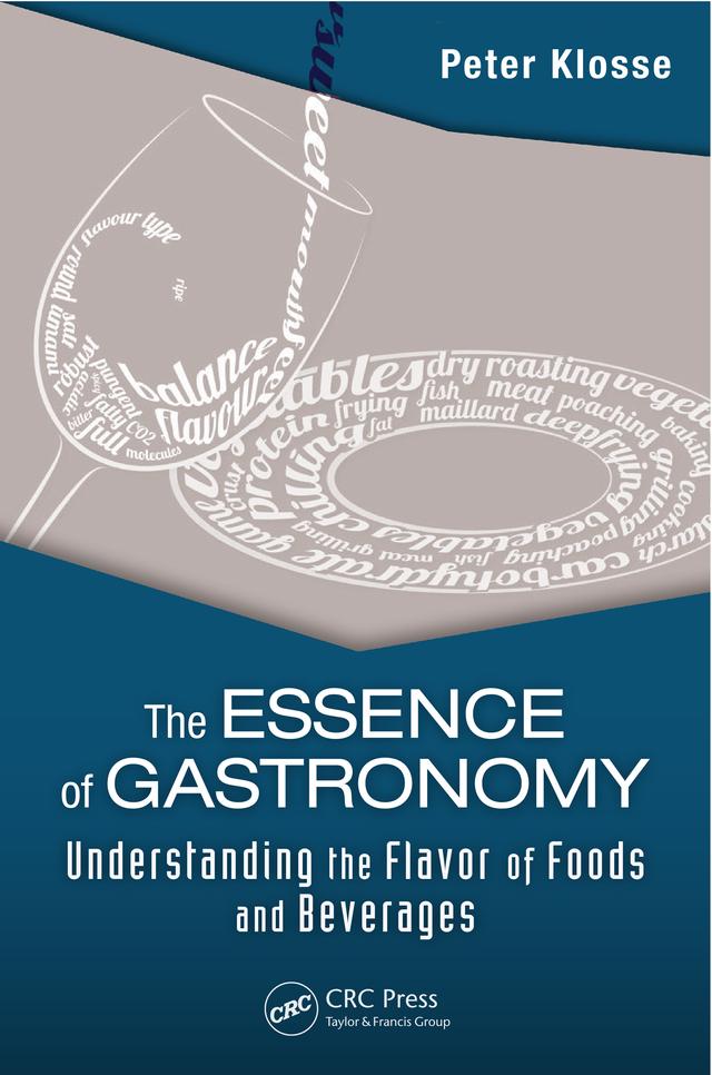 The Essence of Gastronomy by Peter Klosse
