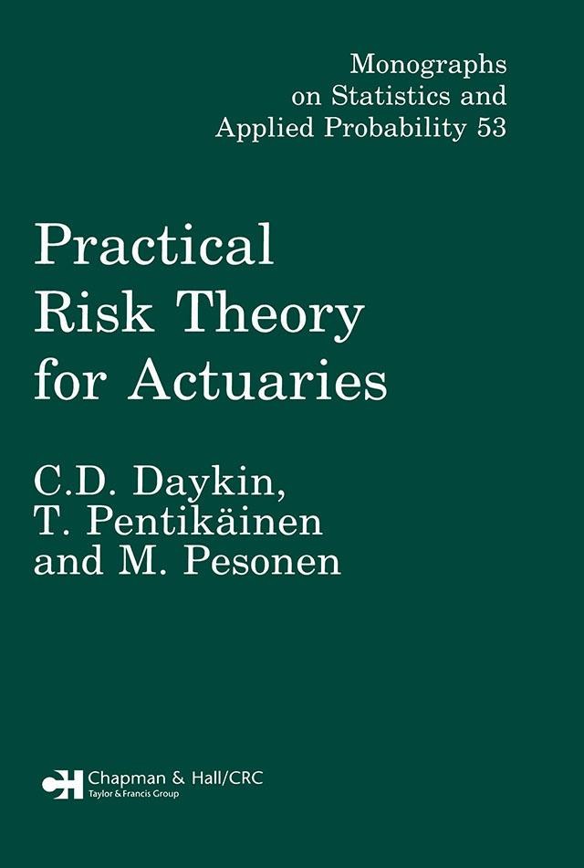 Practical Risk Theory for Actuaries by C.D. Daykin, Martti Pesonen, T. Pentikainen