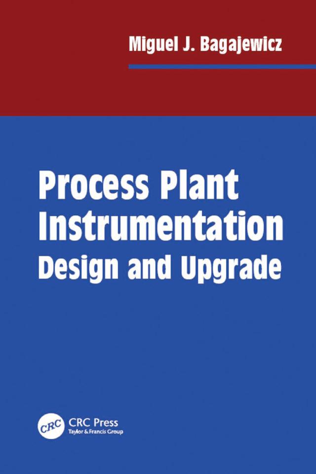 Process Plant Instrumentation by Miguel J. Bagajewicz