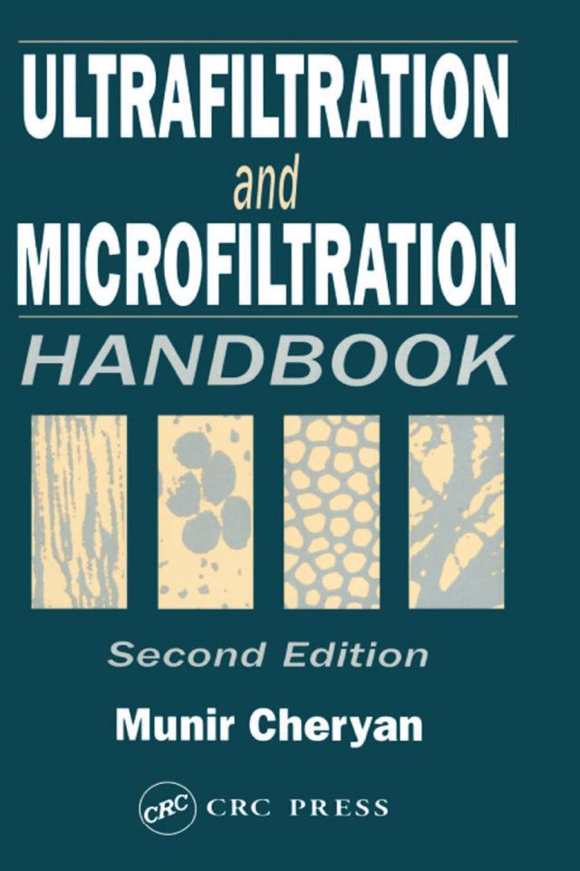 Ultrafiltration and Microfiltration Handbook by Munir Cheryan