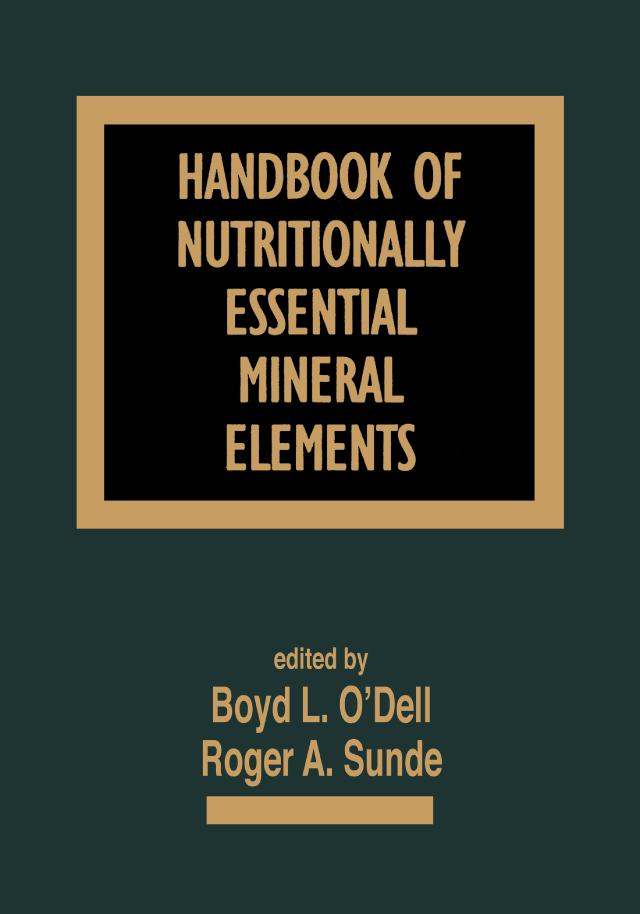Handbook of Nutritionally Essential Mineral Elements by Boyd L. O'Dell, Roger A. Sunde