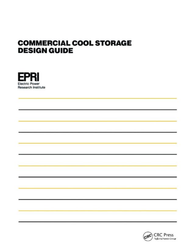 Commercial Cool Storage Design Guide by Electric Power Research Institute