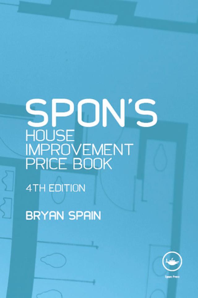 Spon's House Improvement Price Book by Bryan Spain