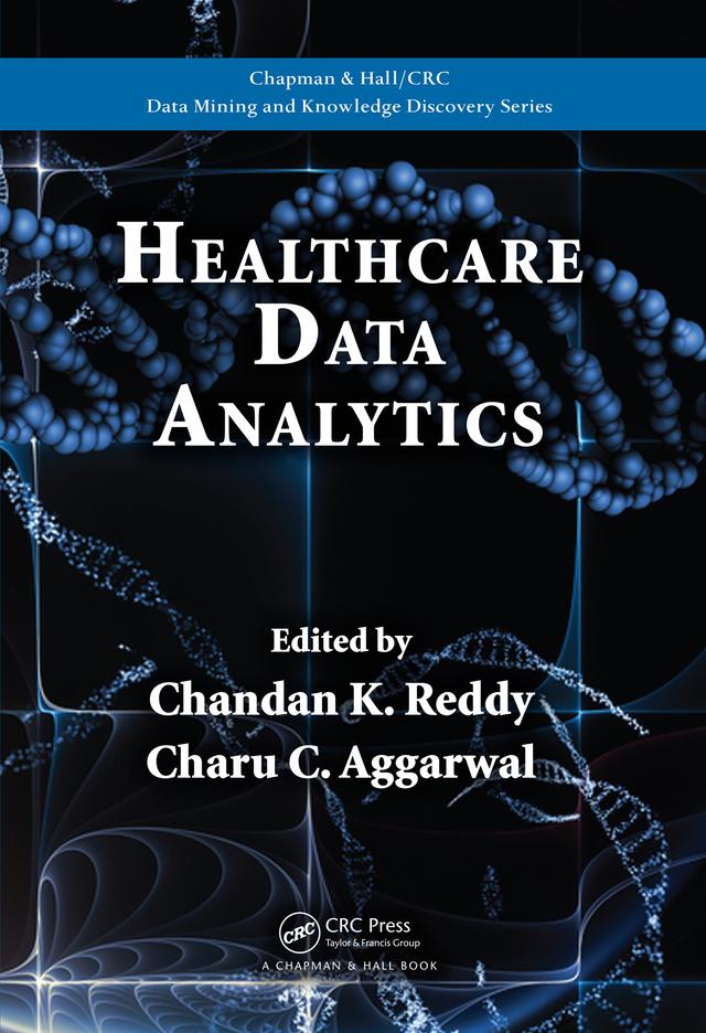 Healthcare Data Analytics by Chandan K. Reddy, Charu C. Aggarwal