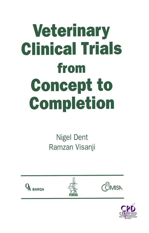 Veterinary Clinical Trials From Concept to Completion by Nigel Dent, Ramzan Visanji