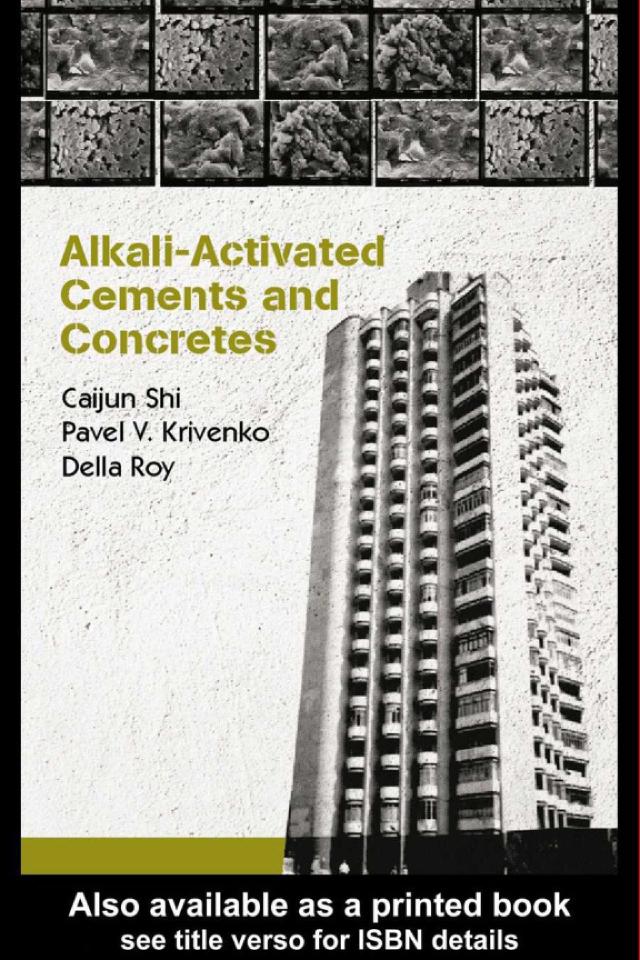Alkali-Activated Cements and Concretes by Caijun Shi, Della Roy, Pavel Krivenko