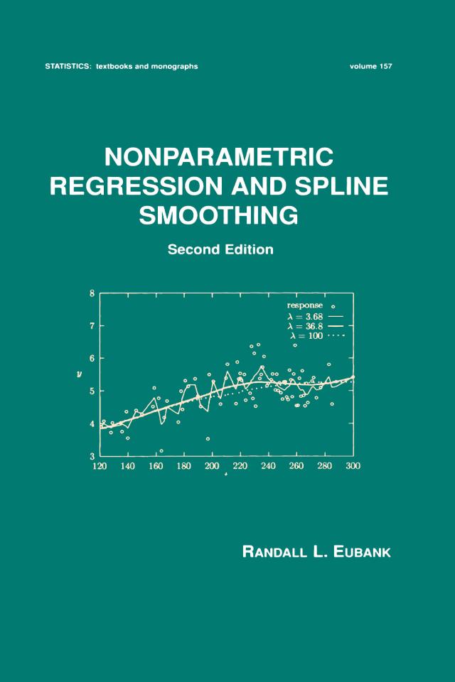 Nonparametric Regression and Spline Smoothing by Randall L. Eubank