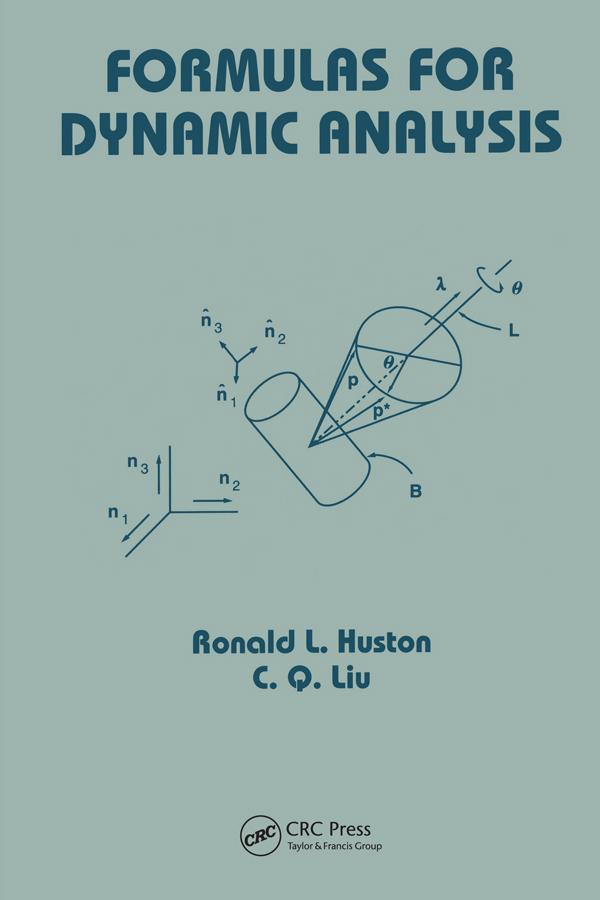 Formulas for Dynamic Analysis by C Q Liu, Ronald Huston