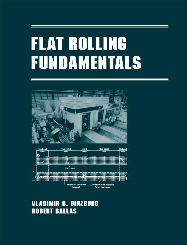 Flat Rolling Fundamentals by Robert Ballas, Vladimir B. Ginzburg