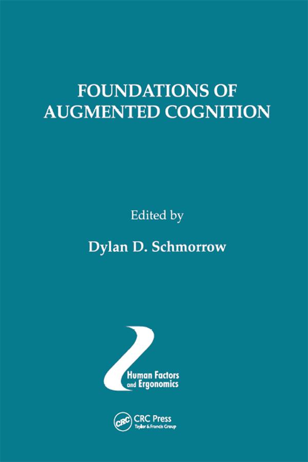 Foundations of Augmented Cognition by Dylan D. Schmorrow