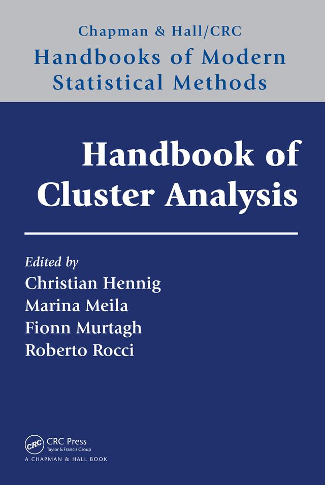 Handbook of Cluster Analysis by Christian Hennig, Fionn Murtagh, Marina Meila, Roberto Rocci