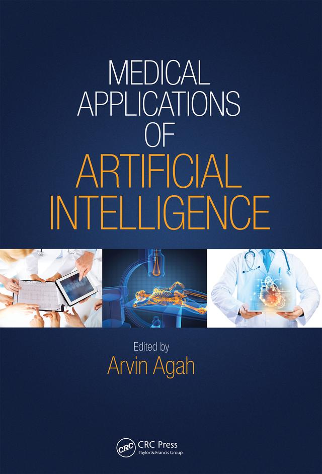Medical Applications of Artificial Intelligence by Arvin Agah