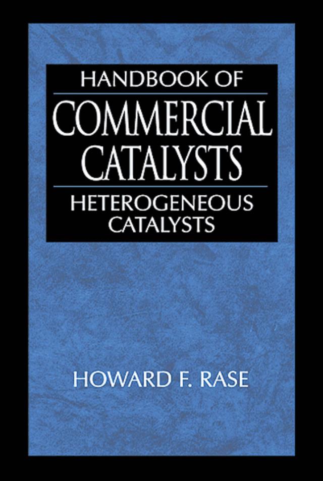 Handbook of Commercial Catalysts by Howard F. Rase