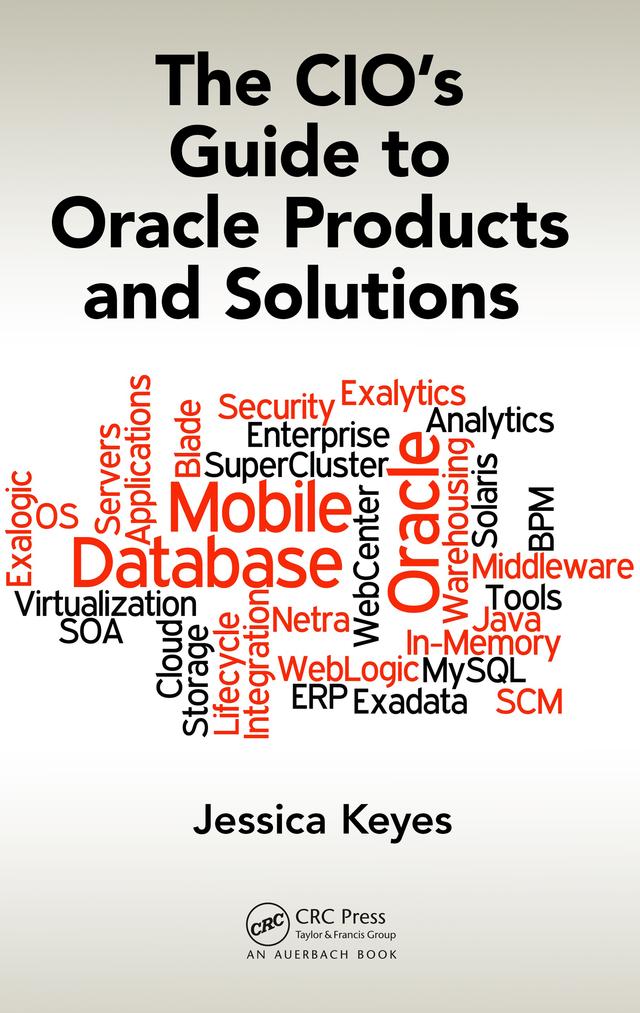 The CIO's Guide to Oracle Products and Solutions by Jessica Keyes