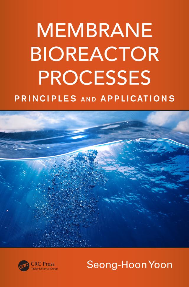 Membrane Bioreactor Processes by Seong-Hoon Yoon