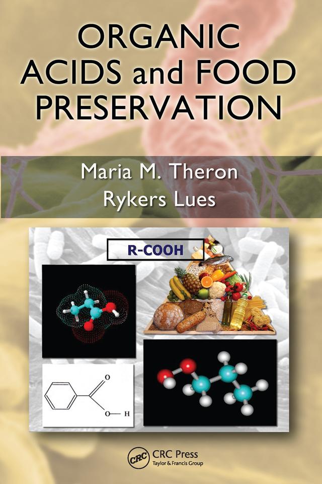 Organic Acids and Food Preservation by J. F. Rykers Lues, Maria M. Theron