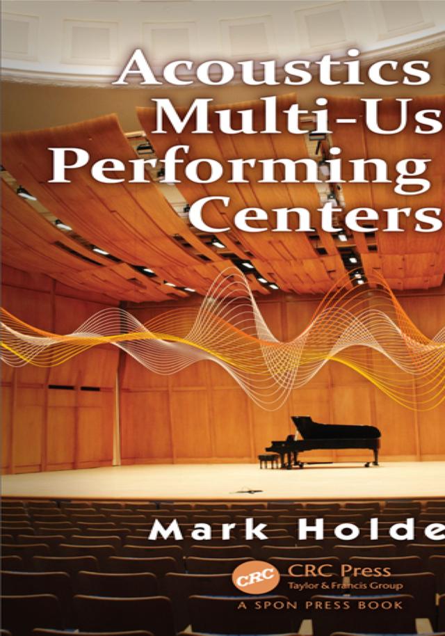 Acoustics of Multi-Use Performing Arts Centers by Mark Holden