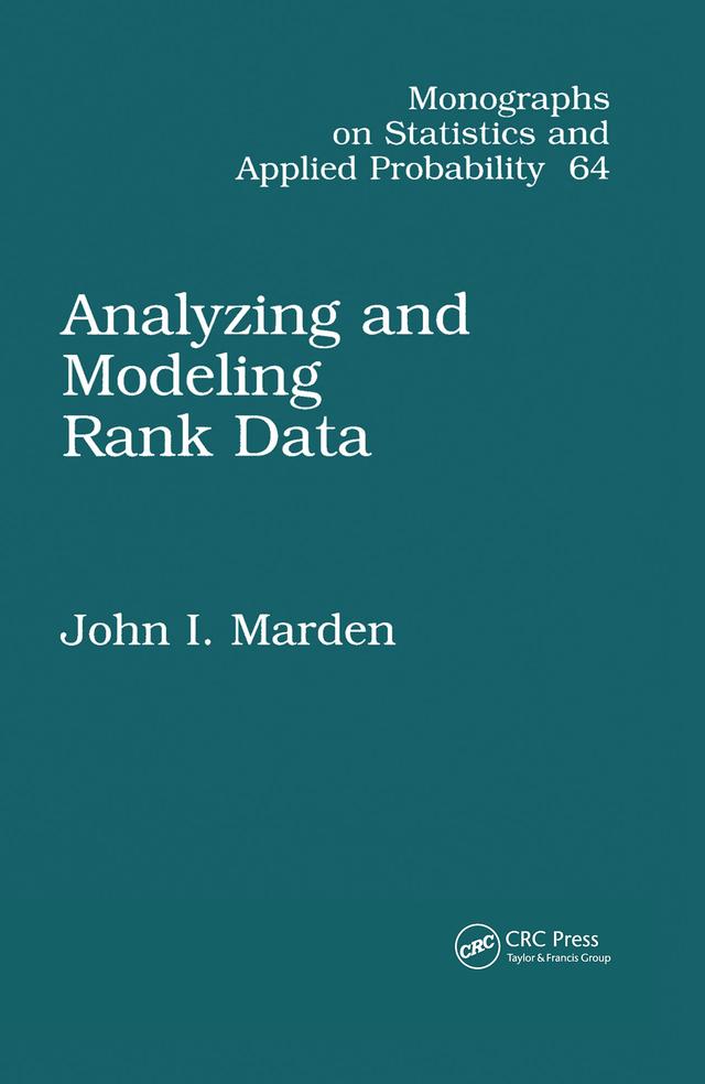 Analyzing and Modeling Rank Data by John I Marden