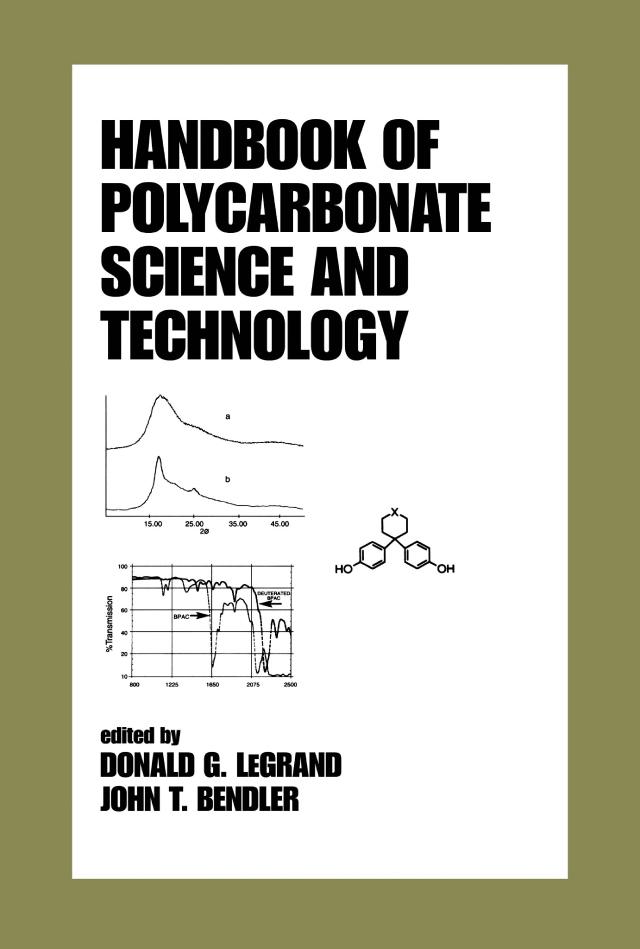 Handbook of Polycarbonate Science and Technology by John T. Bendler