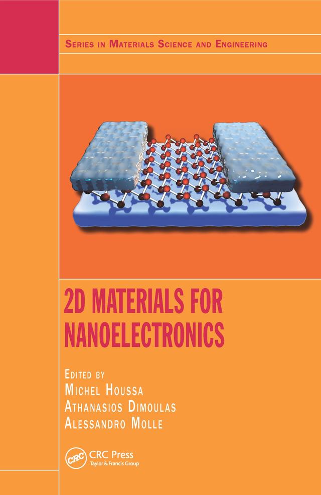2D Materials for Nanoelectronics by Alessandro Molle, Athanasios Dimoulas, Michel Houssa