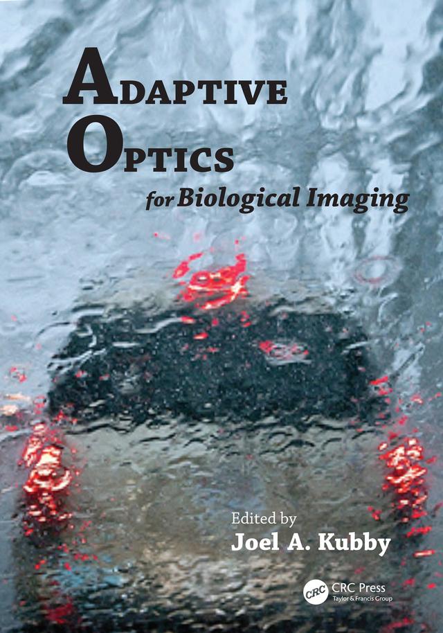 Adaptive Optics for Biological Imaging by Joel A Kubby