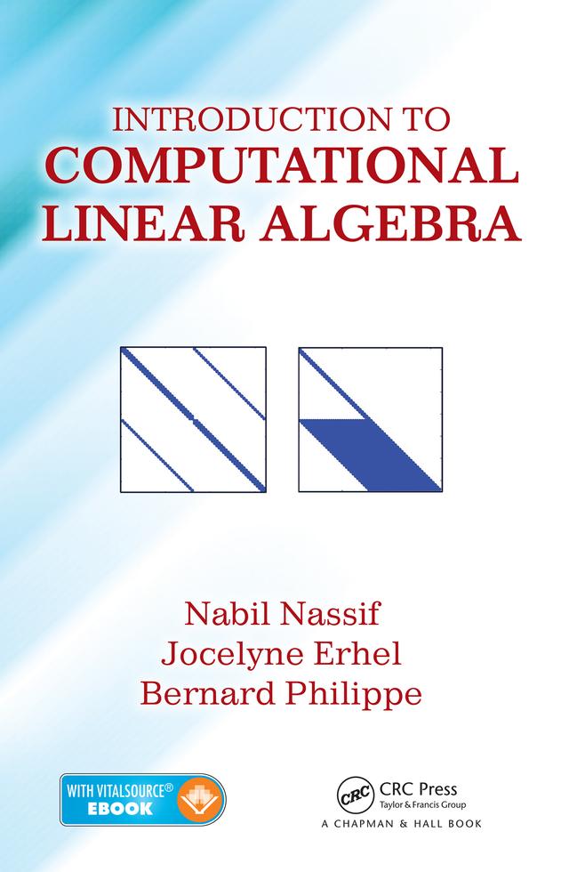 Introduction to Computational Linear Algebra by Bernard Philippe, Jocelyne Erhel, Nabil Nassif