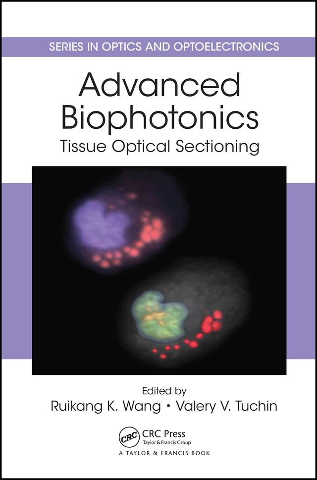 Advanced Biophotonics by Ruikang K. Wang, Valery V Tuchin