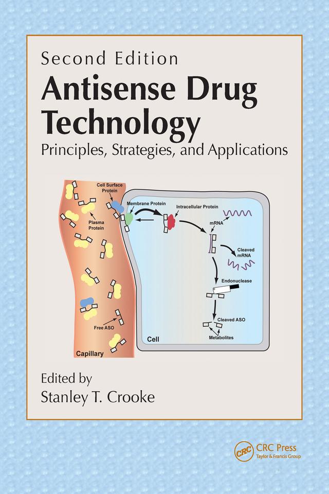Antisense Drug Technology by Stanley T. Crooke