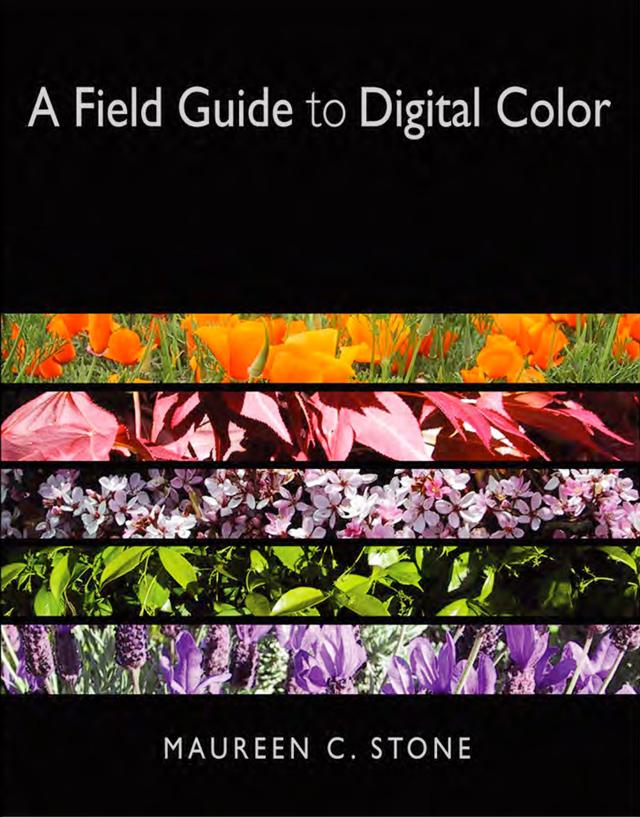 A Field Guide to Digital Color by Maureen Stone