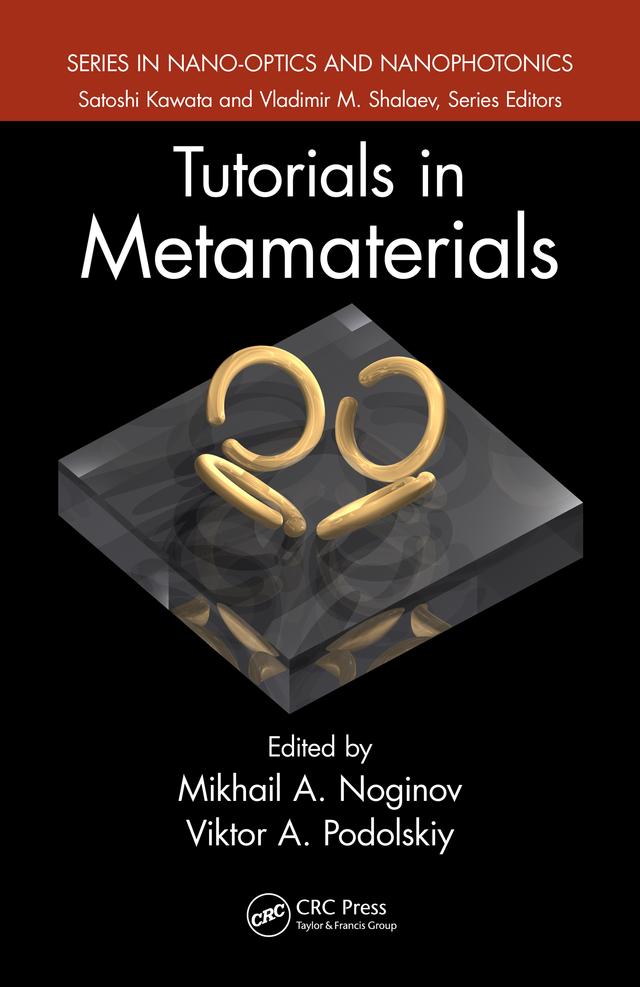 Tutorials in Metamaterials by Mikhail A. Noginov, Viktor A. Podolskiy
