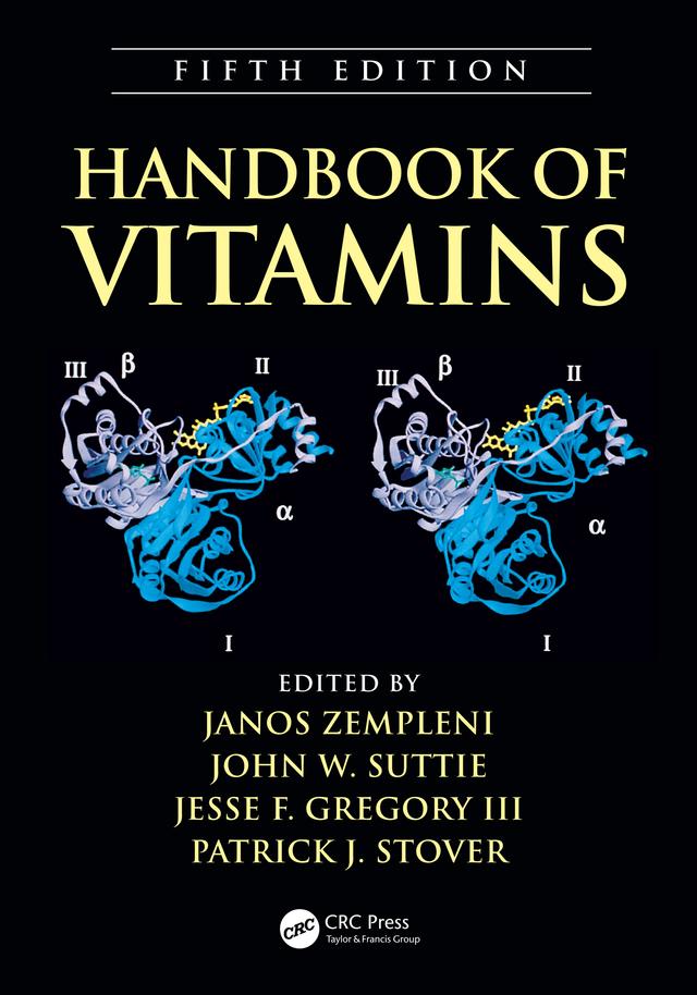 Handbook of Vitamins by Janos Zempleni, Jesse F. Gregory III, John W. Suttie, Patrick J. Stover