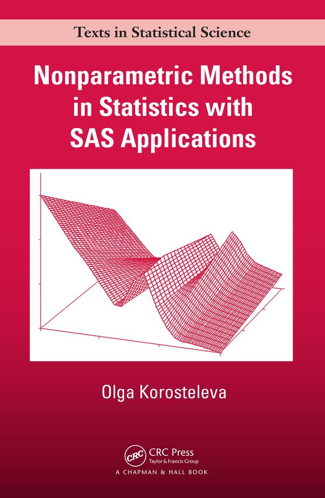 Nonparametric Methods in Statistics with SAS Applications by Olga Korosteleva