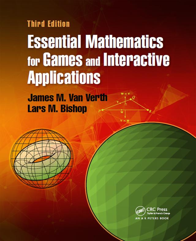 Essential Mathematics for Games and Interactive Applications by James M. Van Verth, Lars M. Bishop