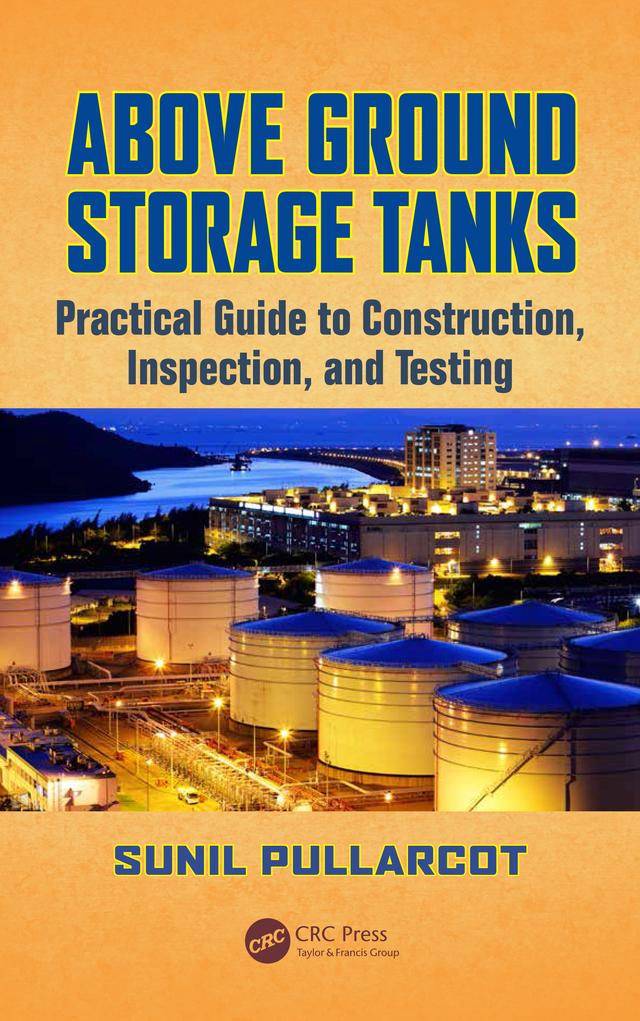 Above Ground Storage Tanks by Sunil Pullarcot